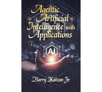 Agentic Artificial Intelligence with Applications