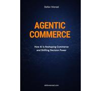 AGENTIC COMMERCE: How AI Is Reshaping Commerce and Shifting Decision Power