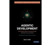 Agentic Development: The Complete Guide to AI-Assisted Coding with Claude, Cursor, and Beyond