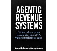 AGENTIC REVENUE SYSTEMS: Générez des revenus récurrents grâce à l'IA. Même en partant de zéro.