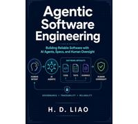 Agentic Software Engineering: Building Reliable Software with AI Agents, Specs, and Human Oversight