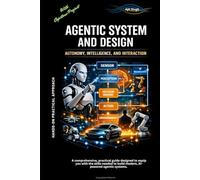 Agentic System and Design