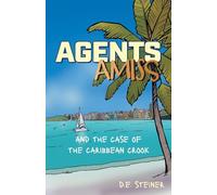 Agents Amiss and The Case of the Caribbean Crook