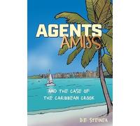 Agents Amiss and The Case of the Caribbean Crook
