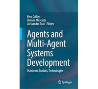 Agents and Multi-agent Systems Development: Platforms, Toolkits, Technologies