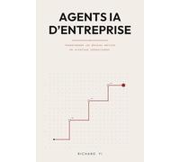 Agents IA d'Entreprise: Transformer les besoins métiers en avantage opérationnel