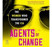 Agents of Change: The Women Who Transformed the CIA