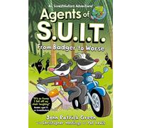 Agents of S.U.I.T.: From Badger to Worse: A Laugh-Out-Loud Comic Book Adventure!