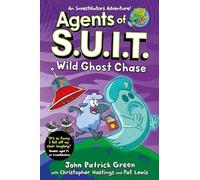 Agents of S.U.I.T.: Wild Ghost Chase: A Laugh-Out-Loud Comic Book Adventure!