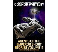 Agents of The Emperor Short Stories Volume 14: 5 Science Fiction Short Stories