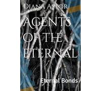 Agents of the Eternal: Eternal Bonds