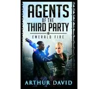 Agents of the Third Party: Emerald Fire