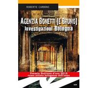 Agenzia Bonetti (e Bruno). Investigazioni Bologna