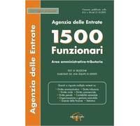 Agenzia delle entrate. 1500 funzionari. Area amministrativo-tributaria. Test di