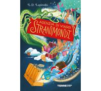 Agenzia Di Viaggi Stranimondi - Lapinski L. D. - 2024 - Terre di Mezzo