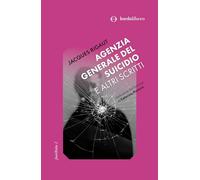Agenzia generale del suicidio e altri scritti