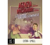 Agenzia Investigalibri e lo scrittore scomparso. Con Adesivi