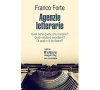 Agenzie letterarie. Quali sono. Come operano. Come contattarle