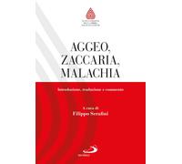 Aggeo, Zaccaria, Malachia. Introduzione, traduzione e commento -