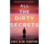 Aggie Blum Thompson All the Dirty Secrets (Tascabile)
