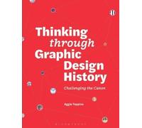Aggie Toppins Thinking through Graphic Design History (Copertina rigida)