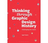 Aggie Toppins Thinking through Graphic Design History (Tascabile)