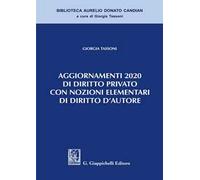 Aggiornamenti 2020 di diritto privato con nozioni elementari di diritto d'autore