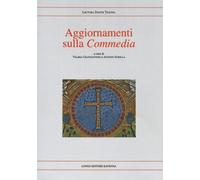 Aggiornamenti sulla «Commedia» - Giannantonio V. (cur.); Sorella A. (cur.)