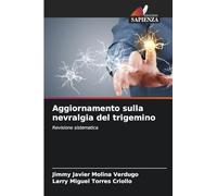Aggiornamento sulla nevralgia del trigemino: Revisione sistematica
