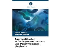 Aggregatibacter actinomycetemcomitans und Porphyromonas gingivalis