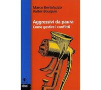 Aggressività, conflitti, sicurezza
