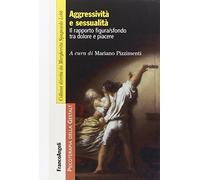 Aggressività e sessualità. Il rapporto figura/sfondo tra dolore e piacere