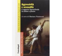 Aggressività e sessualità. Il rapporto figura/sfondo tra dolore e piacere [Apr 1
