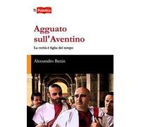 Agguato sull'Aventino. La verità è figlia del tempo