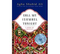 Agha Shahid Ali Call Me Ishmael Tonight (Tascabile)