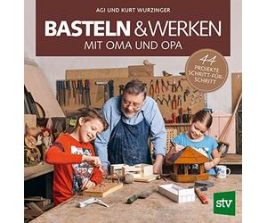 Agi Wurzinger K Basteln & Werken mit Oma und Opa: 44 Projekte (Copertina rigida)