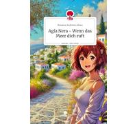 Agía Nera - Wenn das Meer dich ruft. Life is a Story - story.one