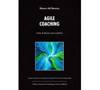Agile Coaching: L'arte di allenare team eccellenti