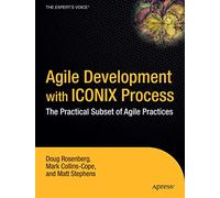 Agile Development with the ICONIX Process: People, Process, and Pragmatism