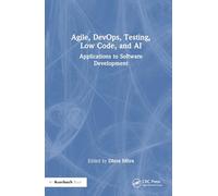 Agile, DevOps, Testing, Low Code, and AI: Applications to Software Development