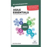 Agile Essentials You Always Wanted To Know: A Beginner's Guide to Scrum, Agile Planning, Execution, Project Management & Agile Methodologies