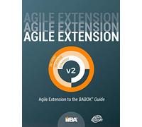 Iiba Agile Extension to the BABOK(R) Guide (Tascabile)
