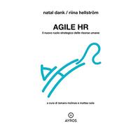 Libri Dank Natal / HellstrÃ¶m Riina - Agile HR. Il Nuovo Ruolo Strategico Delle