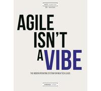 Agile Isn’t a Vibe: The Hidden Operating System for New Tech Leads