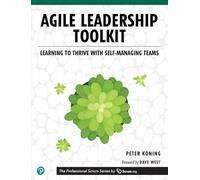 Toolkit per la leadership agile: Imparare a prosperare con team autogestiti