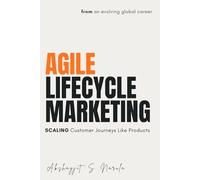 Agile Lifecycle Marketing: Scaling Customer Journeys Like Products