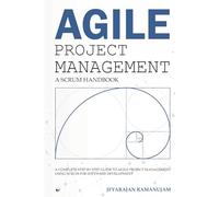 Agile Project Management: A Scrum Handbook