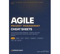 Agile Project Management Cheat Sheets: The Complete Visual Reference Guide - 30 Premium Sheets for Scrum, Kanban, SAFe, Metrics & Leadership | PMP, PSM & PMI-ACP Exam Prep
