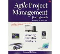 Agile Project Management [Lingua inglese]: Creating Innovative Products
