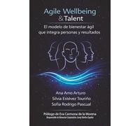 Agile Wellbeing & Talent: El modelo de bienestar ágil que integra personas y resultados (Versión a color)